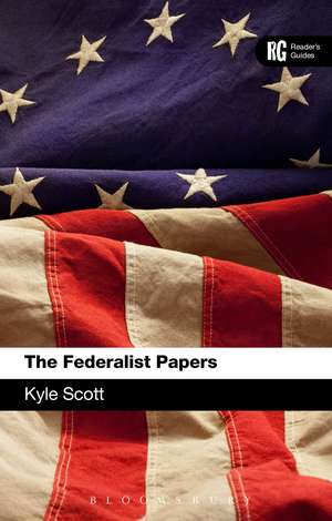 The Federalist Papers: A Reader's Guide de Dr Kyle Scott