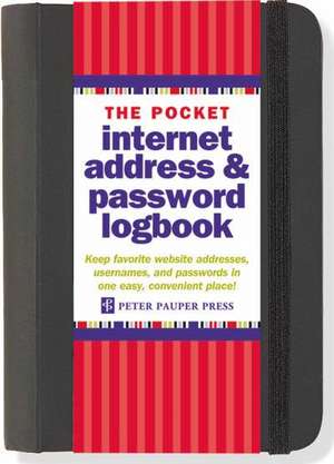 The Pocket Internet Address & Password Logbook de Peter Pauper Press Inc