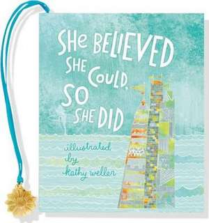 She Believed She Could, So She Did (Mini Book) de Kathy Weller