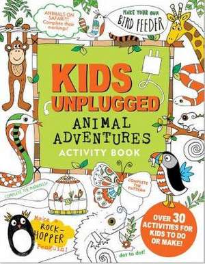 Kids Unplugged Animal Adventures Activity Book de Felicity French