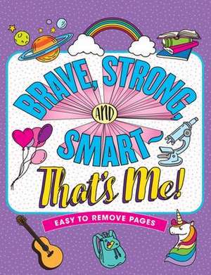 Brave, Strong, & Smart - That's Me! Coloring Book de Peter Pauper Press Inc