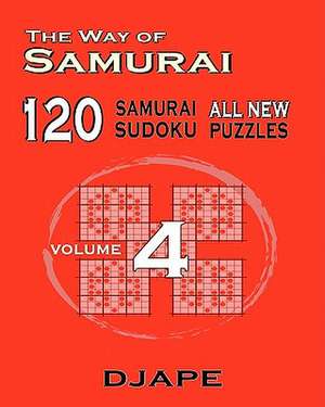 The Way of Samurai 120 Samurai All New Sudoku Puzzles de Dj Ape