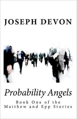 Probability Angels de Joseph Devon