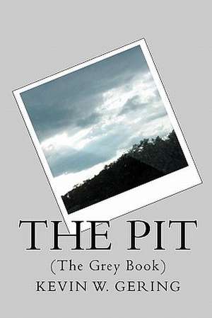 The Pit de Kevin Gering