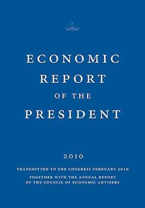 Economic Report of the President 2010 de The Council of Economic Advisers of the