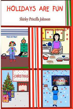 Holidays Are Fun! de Shirley Priscilla Johnson