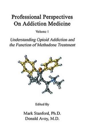 Professional Perspectives on Addiction Medicine de Mark Stanford Ph. D.