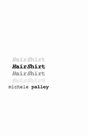 Hairshirt de Michele Palley