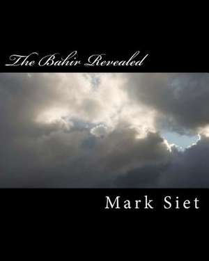 The Bahir Revealed de Mark Siet