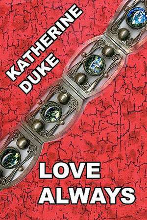 Love Always de Katherine Duke