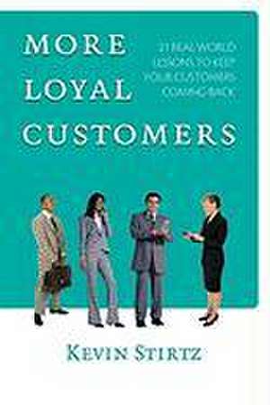 More Loyal Customers de Kevin Stirtz