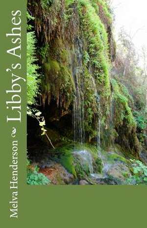 Libby's Ashes de Melva Henderson