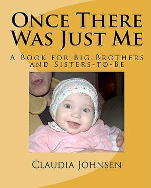 Once There Was Just Me de Claudia Johnsen