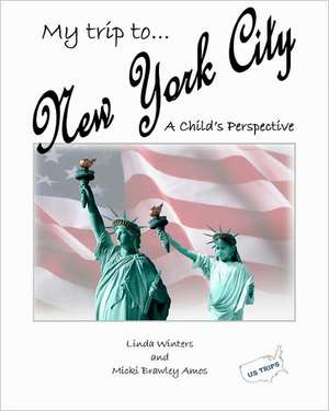 My Trip to New York City de Linda Winters