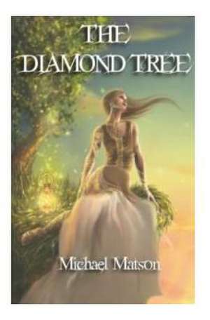 The Diamond Tree de Michael Matson