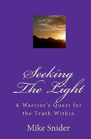 Seeking the Light de Mike Snider