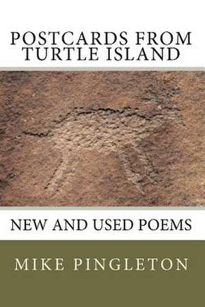 Postcards from Turtle Island de Mike Pingleton