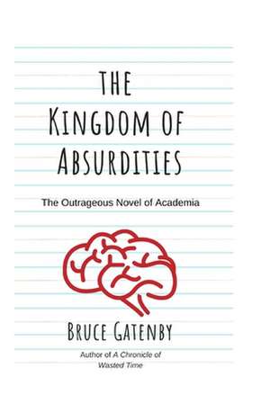 The Kingdom of Absurdities de Bruce Gatenby