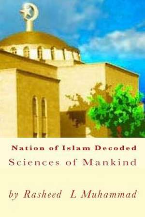 Nation of Islam Decoded de Rasheed L. Muhammad