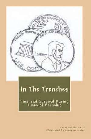 In the Trenches de Carol Schultz-Weil