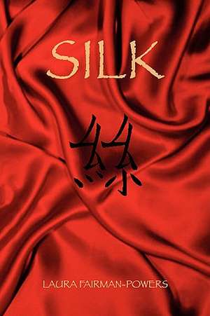 Silk de Laura Fairman-Powers