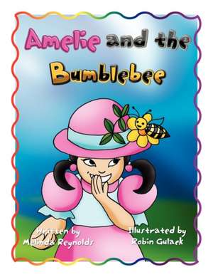 Amelie and the Bumblebee de Melinda Reynolds