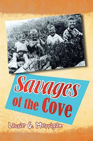 Merrigan, L: Savages of the Cove