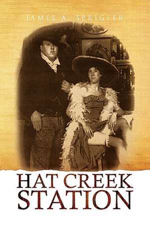 Hat Creek Station de James A. Sprigler