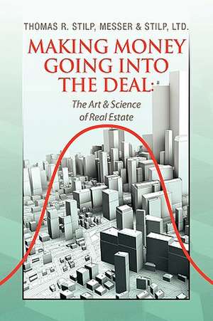 Making Money Going Into The Deal de Messer & Stilp Ltd Thomas R. Stilp