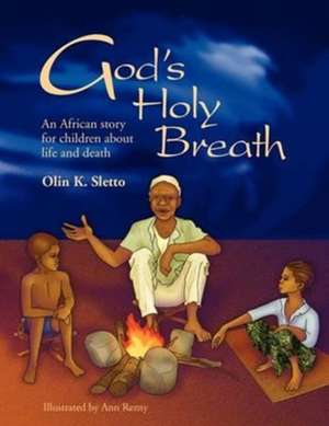 God's Holy Breath de Olin K. Sletto