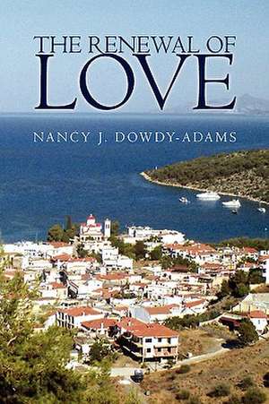 The Renewal of Love de Nancy J. Dowdy-Adams