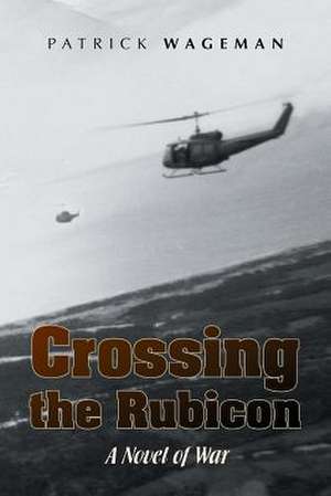 Crossing the Rubicon de Patrick Wageman