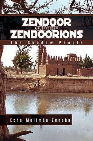 Zendoor and the Zendoorions de Echo Molimba Zenoha