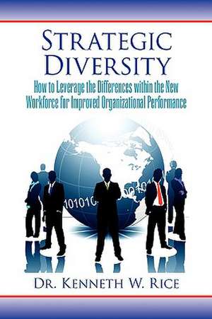 Strategic Diversity de Kenneth W. Rice