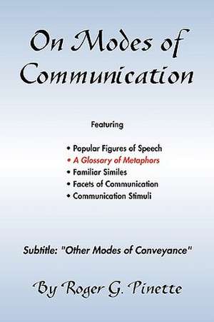 On Modes of Communication de Roger G. Pinette