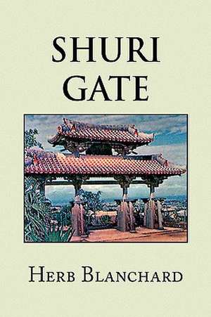 Shuri Gate de Herb Blanchard