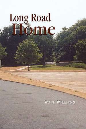 Long Road Home de Walt Williams