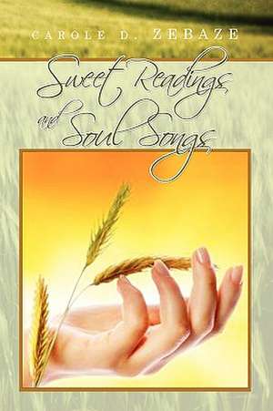 Sweet Readings and Soul Songs de Carole D. Zebaze