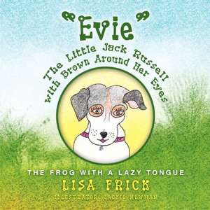 Evie' the Little Jack Russell with Brown Around Her Eyes de Lisa Frick