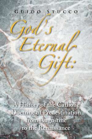 God's Eternal Gift de Guido Stucco