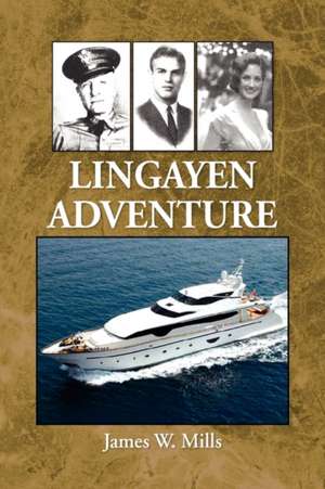 Lingayen Adventure de James W. Mills