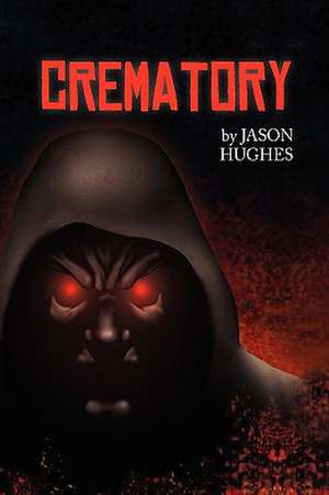 Crematory de Jason Hughes