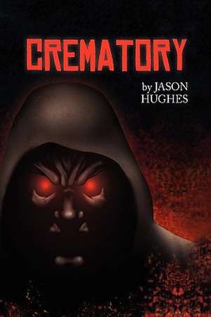 Hughes, J: Crematory
