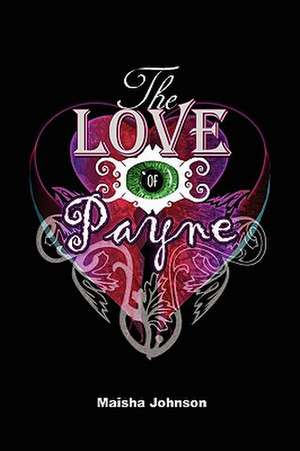 The Love of Payne de M. G. Johnson