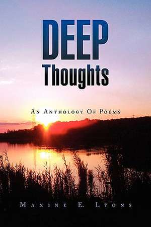 DEEP THOUGHTS de Maxine E. Lyons