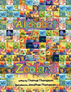 A-Z Alphabet Zooland de Thomas Thompson