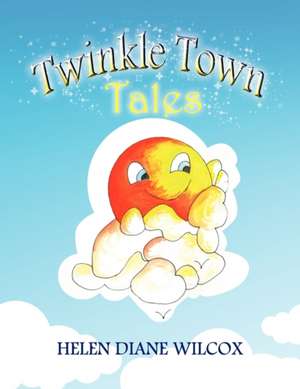 Twinkle Town Tales de Helen Diane Wilcox