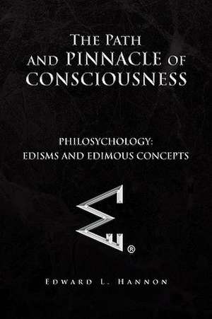 Hannon, E: Path and Pinnacle of Consciousness