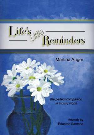 Life's Little Reminders de Martina Auger