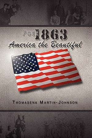 Martin-Johnson, T: Post 1863 America the Beautiful